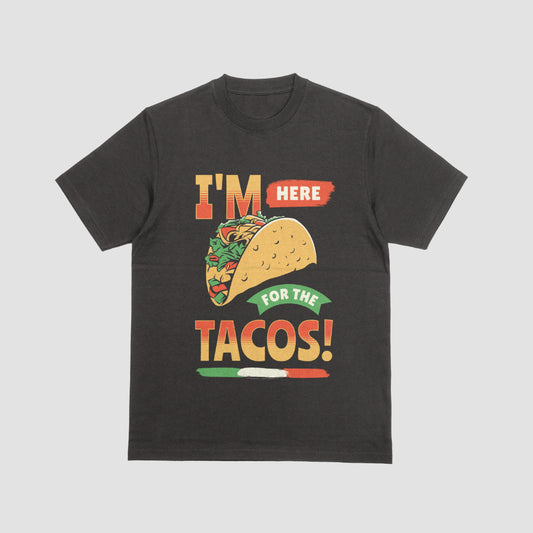 I AM HERE FOR THE TACOS! Gender Neutral T-shirt | Gift, Travel, Vacation, Party, Picnic
